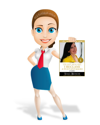 Guida Pratica Ultra Rapida: Come trasformare I RECLAMI a tuo Vantaggio - al telefono - autore: Tania Bianchi - editore: Aida Educational - prezzo: 14.99€