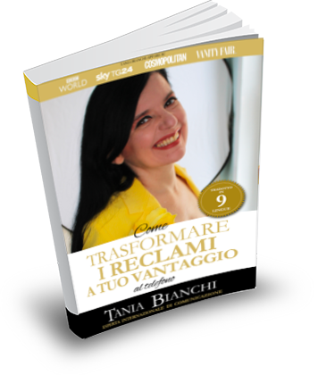 Guida Pratica Ultra Rapida: Come trasformare I RECLAMI a tuo Vantaggio - al telefono - autore: Tania Bianchi - editore: Aida Educational - prezzo: 14.99€